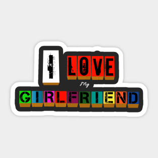 I Love My Girlfriend Sticker